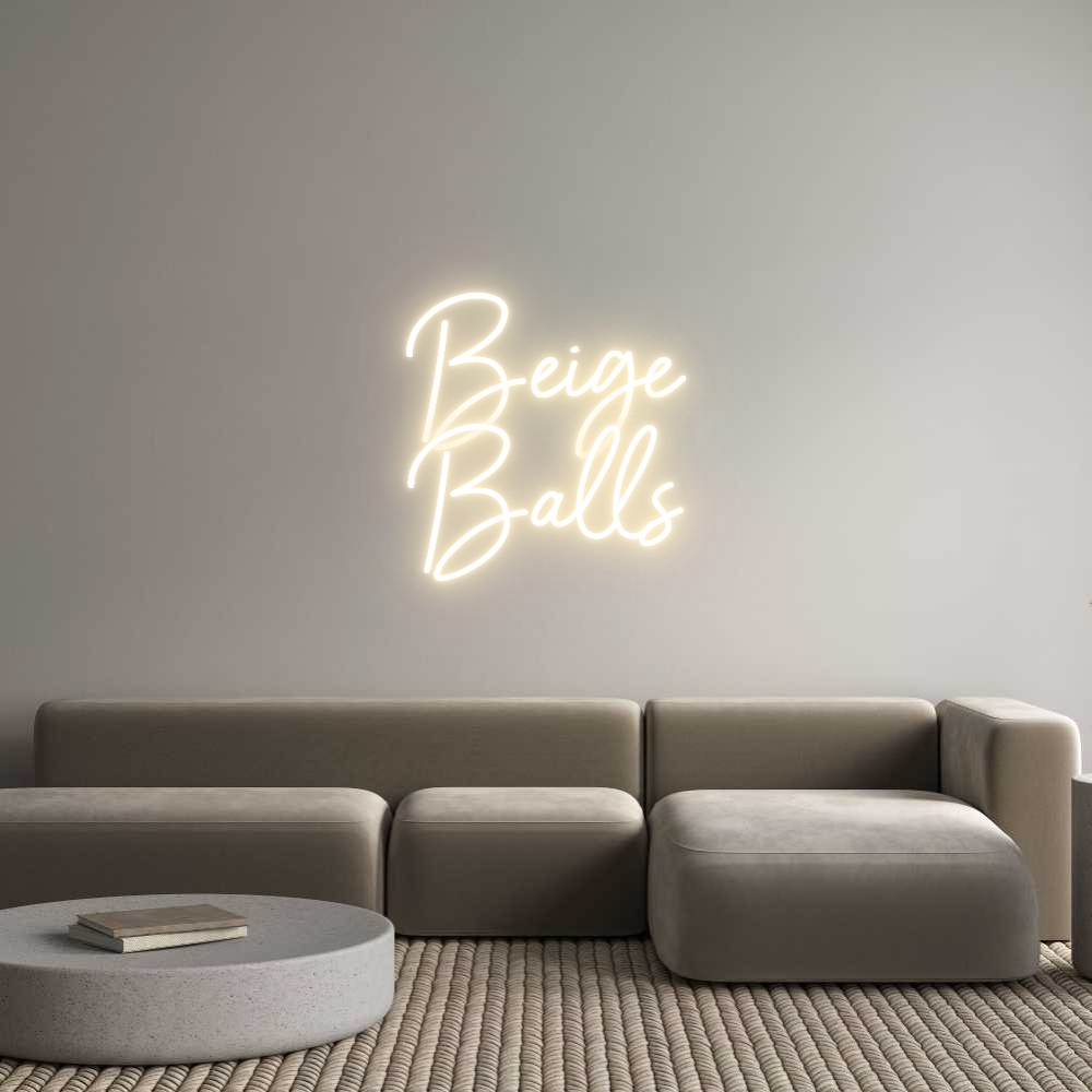 Custom Neon Sign Online Editor Beige
Balls