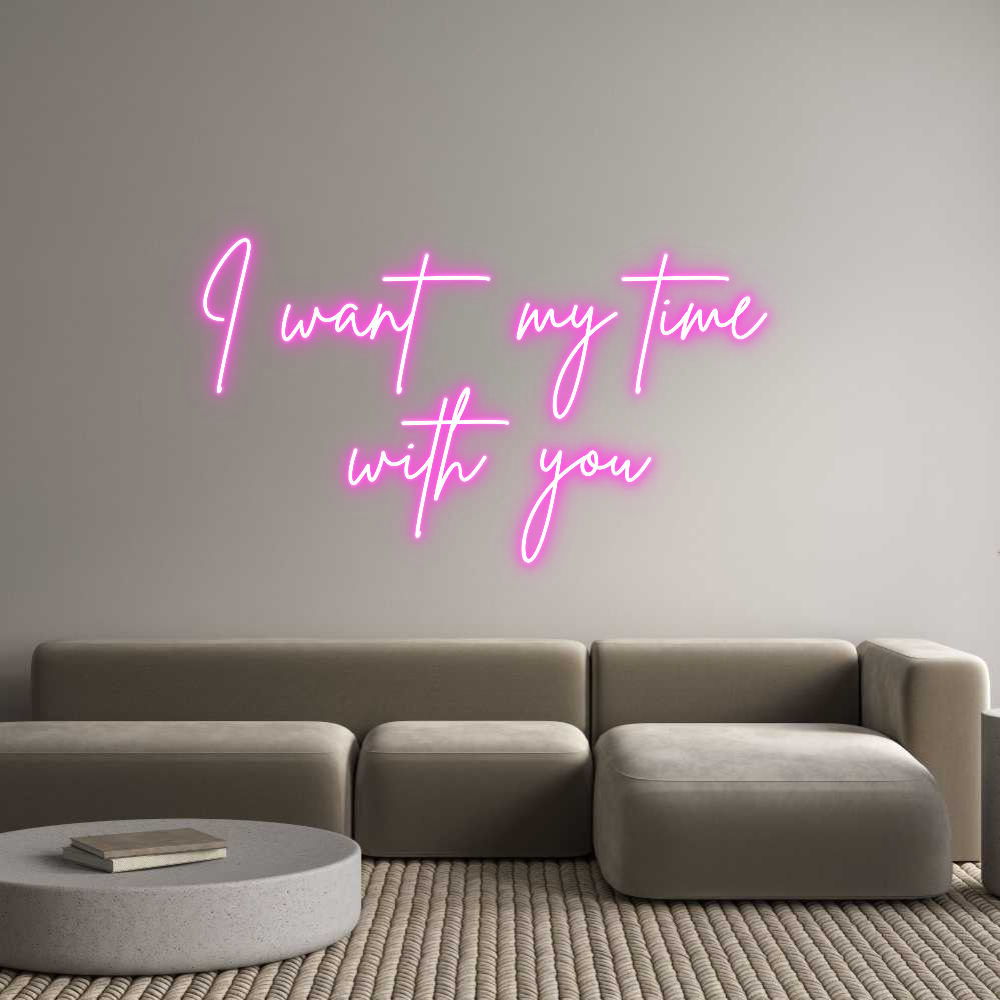Custom Neon Sign Online Editor I want my tim...