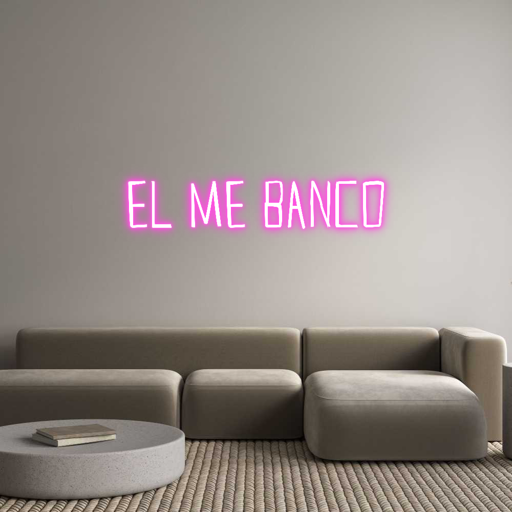 Custom Neon Sign Online Editor El me banco