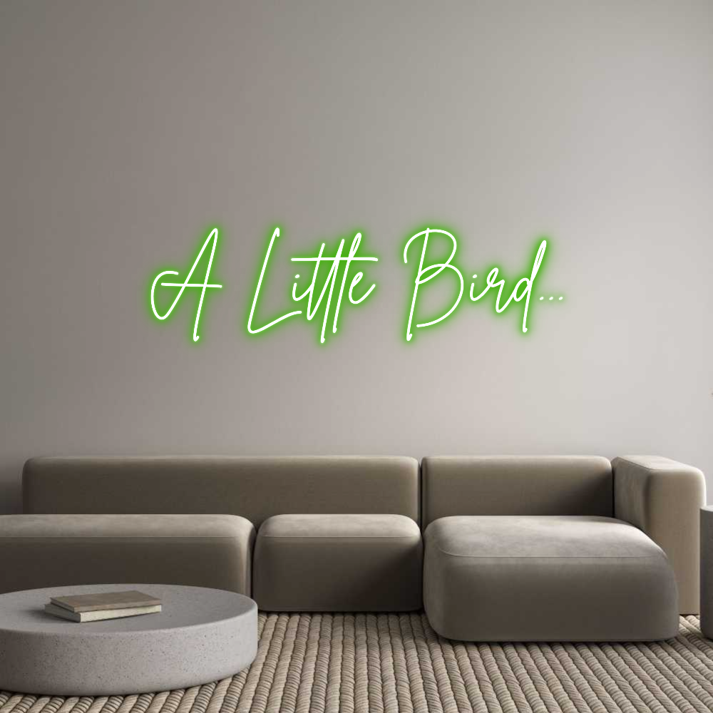Custom Neon Sign Online Editor A Little Bird...