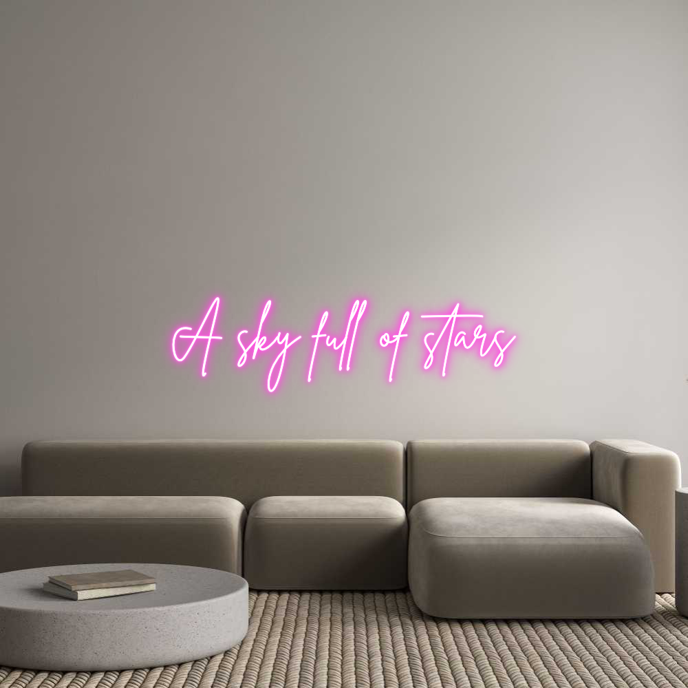 Custom Neon Sign Online Editor A sky full of...