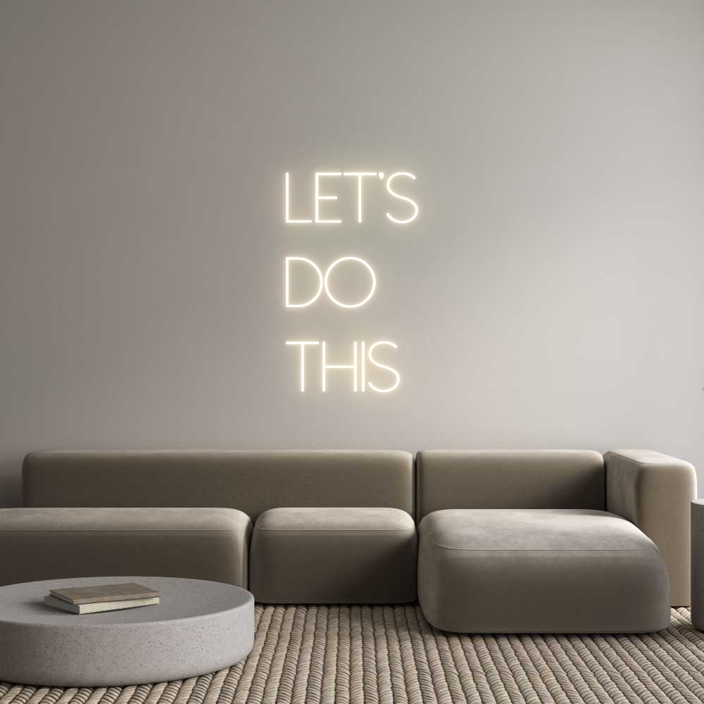 Custom Neon Sign Online Editor LET'S
DO 
T...