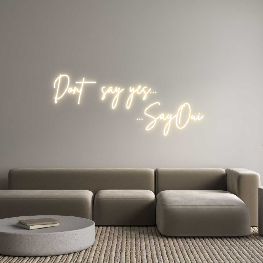 Custom Neon Sign Online Editor Dont say yes....