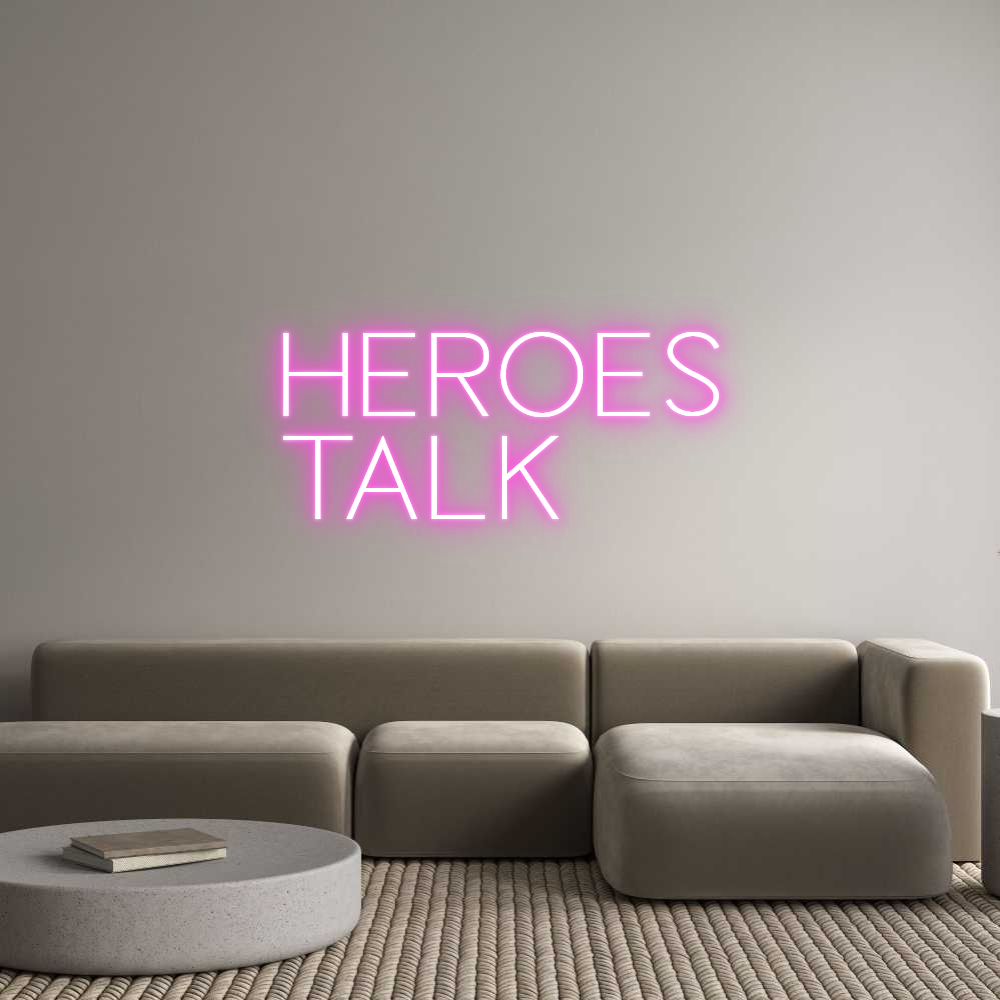 Custom Neon Sign Online Editor HEROES
TALK
