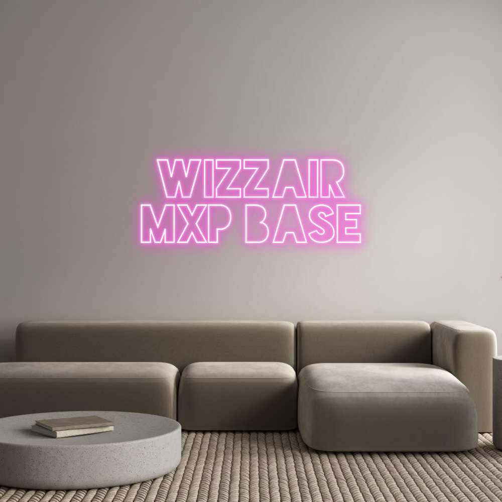 Custom Neon Sign Online Editor WIZZAIR
MXP ...