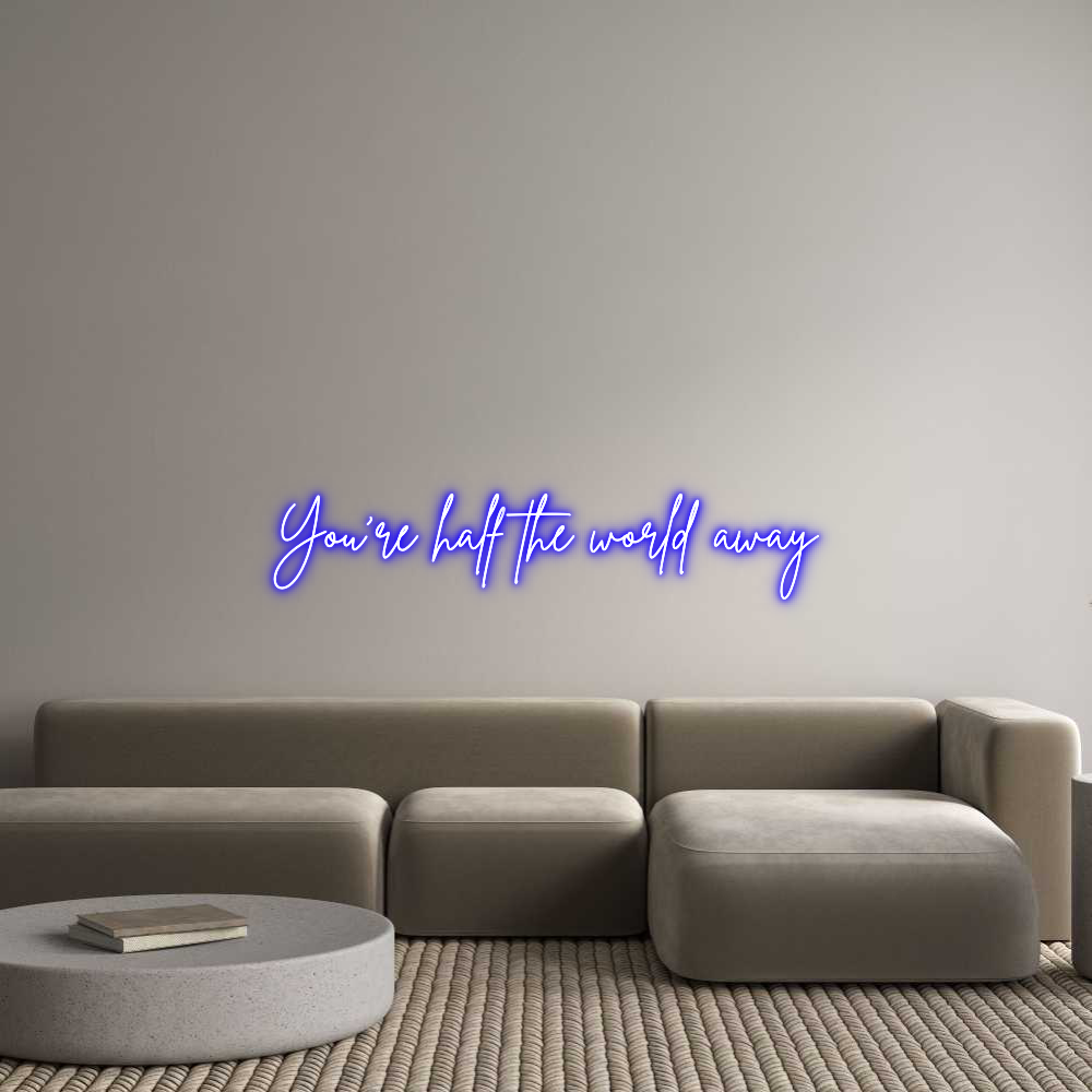 Custom Neon Sign Online Editor You're half t...