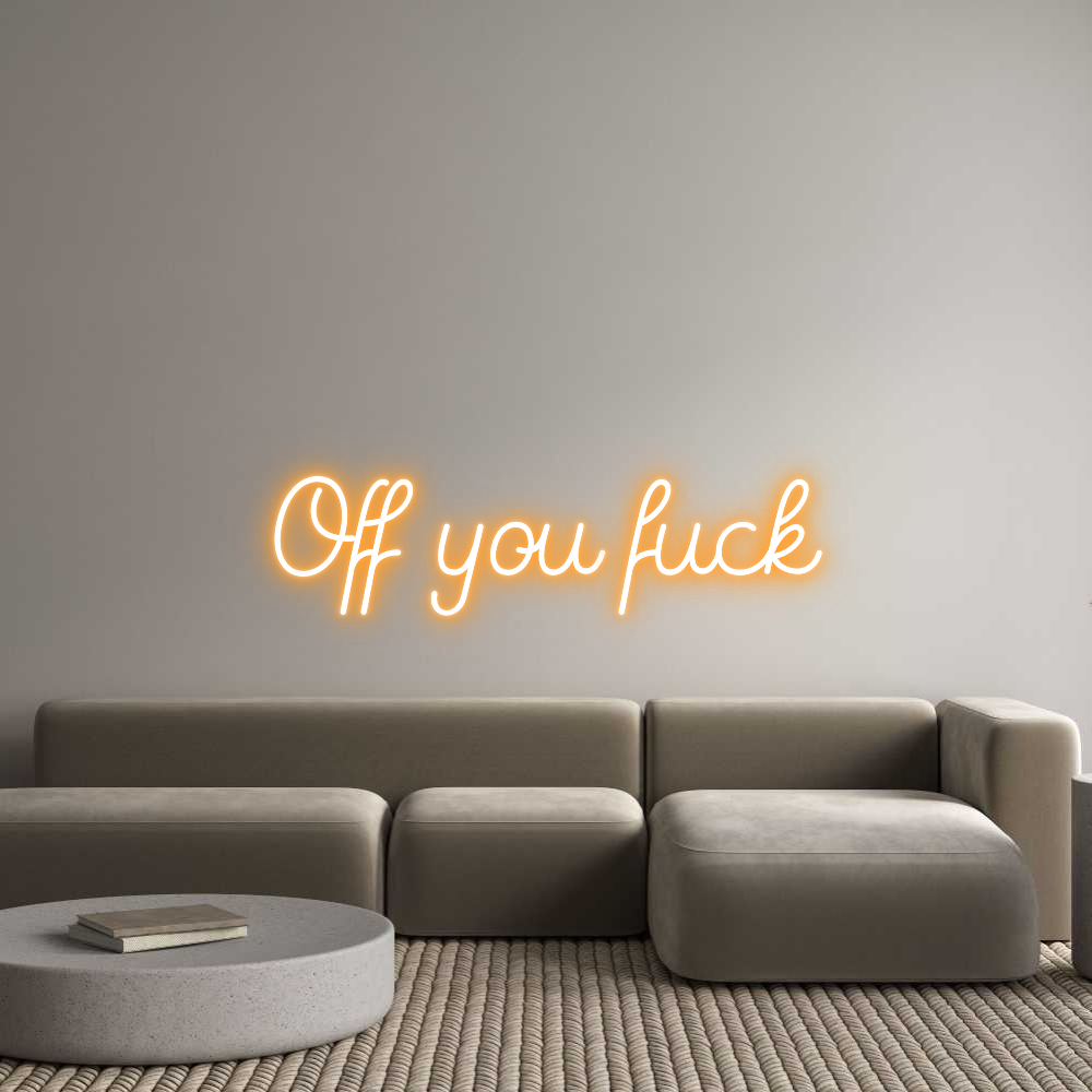 Custom Neon Sign Online Editor Off you fuck