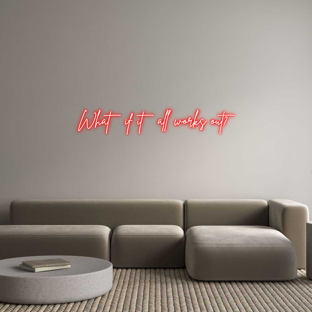Custom Neon Sign Online Editor What if it al...