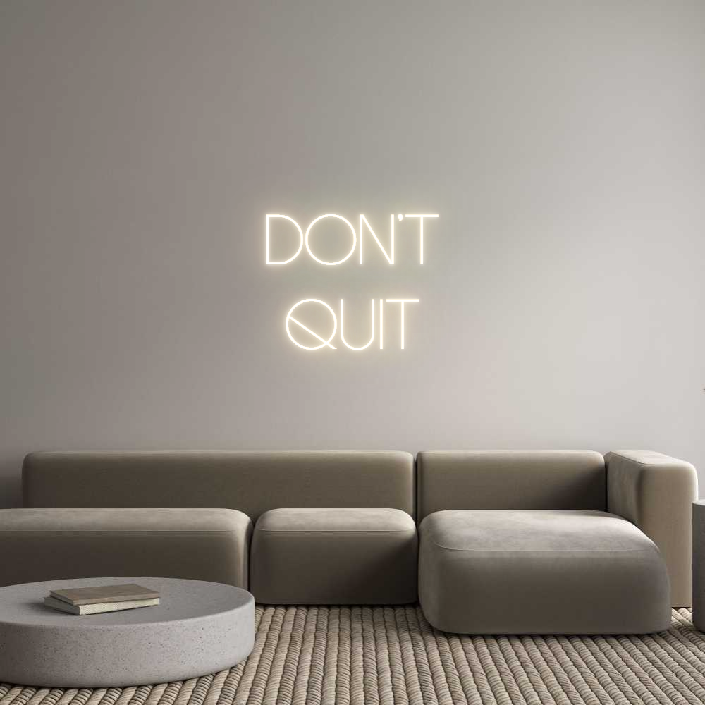 Custom Neon Sign Online Editor DON'T
QUIT