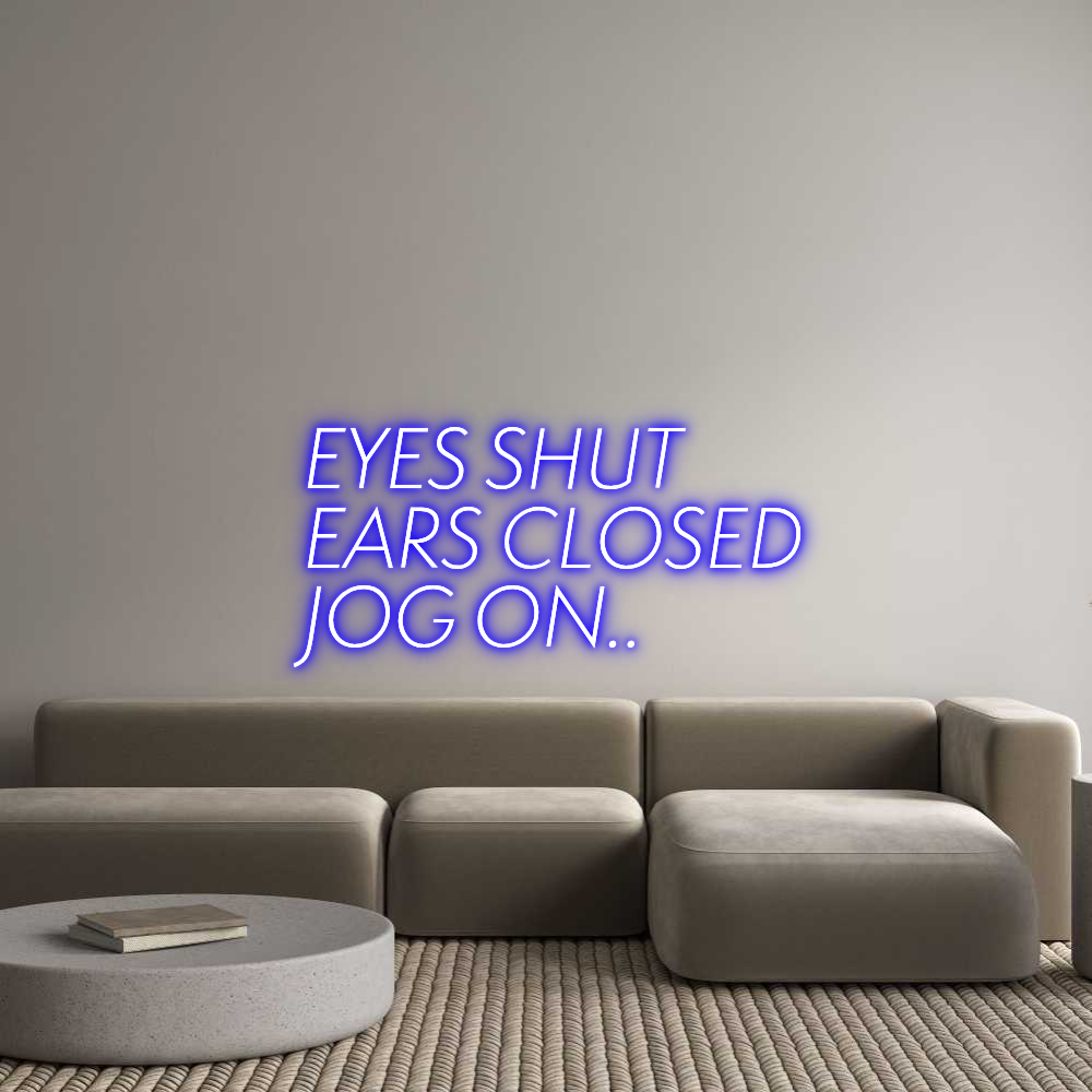 Custom Neon Sign Online Editor EYES SHUT 
E...