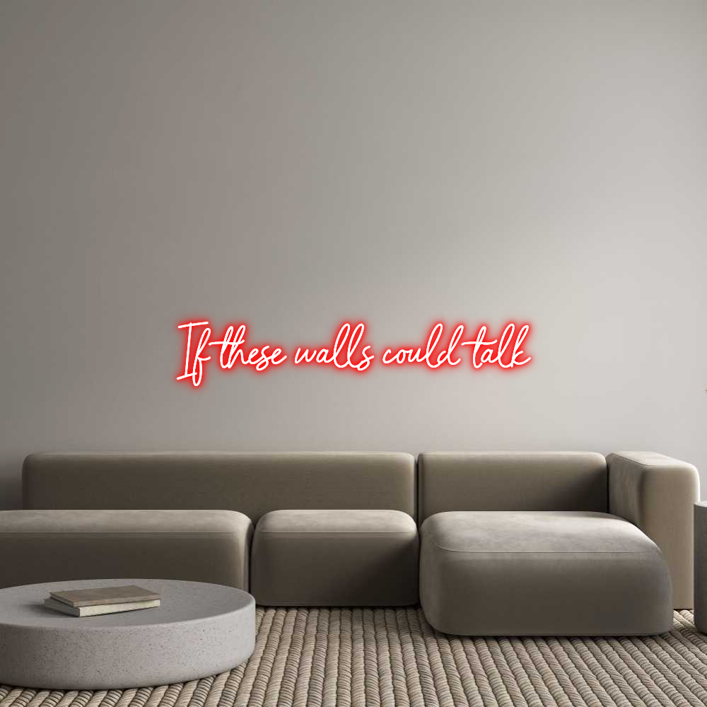 Custom Neon Sign Online Editor If these wall...