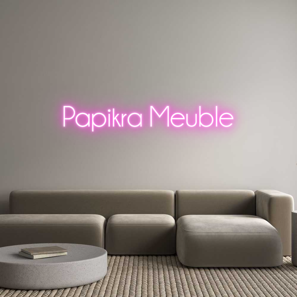 Custom Neon Sign Online Editor Papikra Meuble
