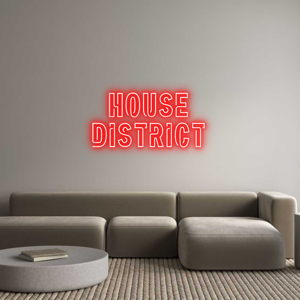 Custom Neon Sign Online Editor HOUSE
DISTRICT