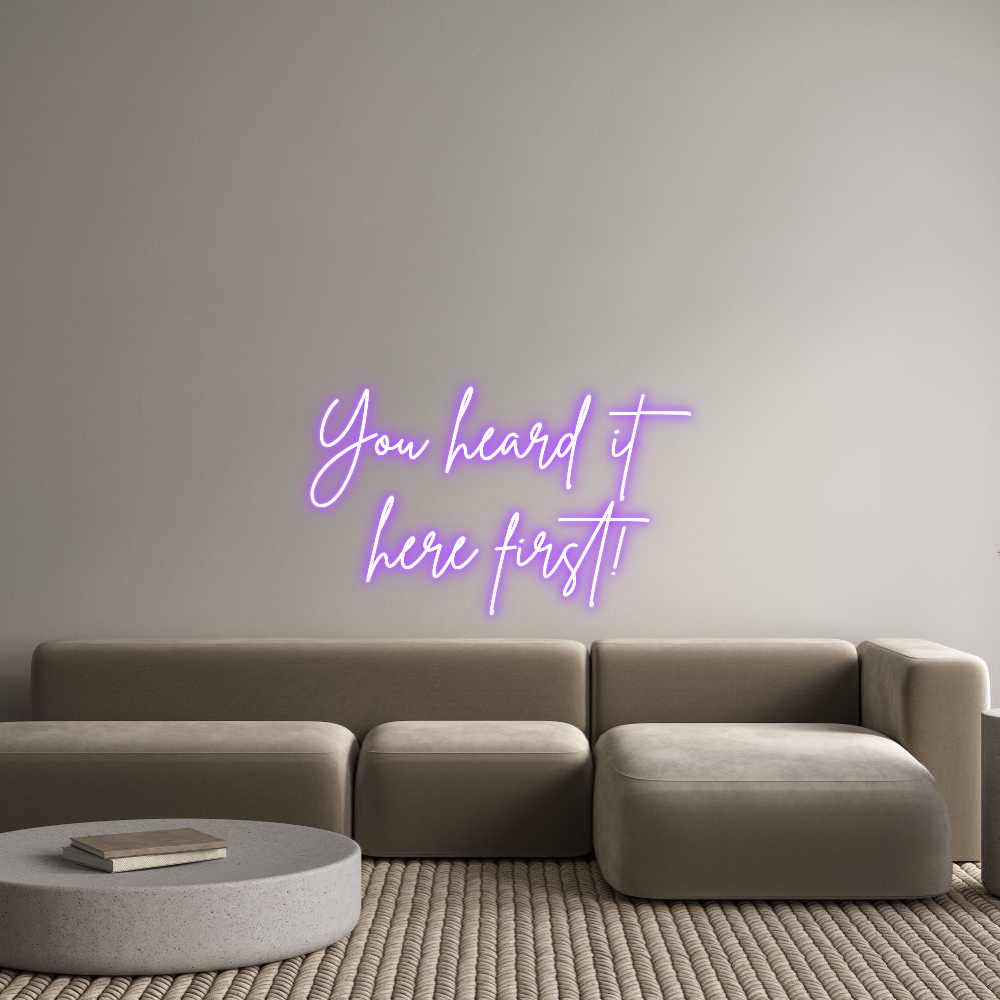 Custom Neon Sign Online Editor You heard it ...