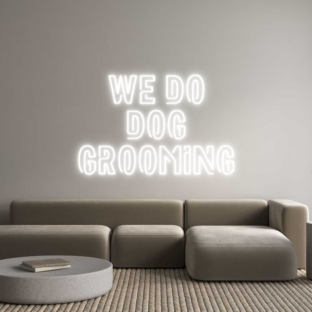 Custom Neon Sign Online Editor WE DO
DOG
G...