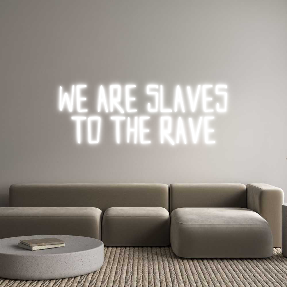 Custom Neon Sign Online Editor WE ARE SLAVES...