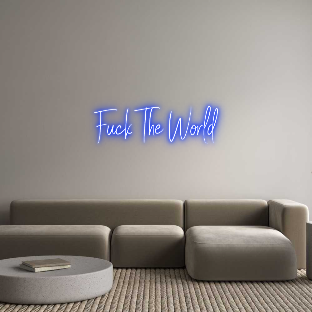 Custom Back Lit Neon Sign Online Editor Fuck The World