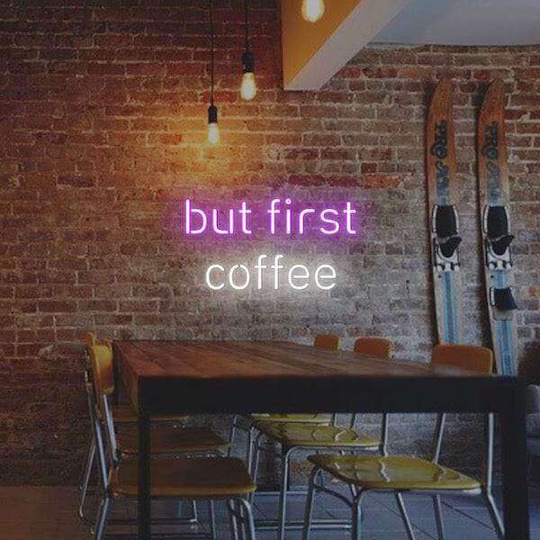 But First Coffee LED Neon Sign - Planet Neon