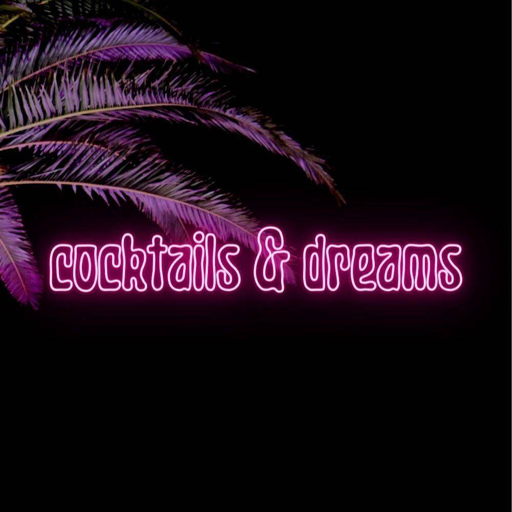 Cocktails and dreams LED Neon Sign - Planet Neon